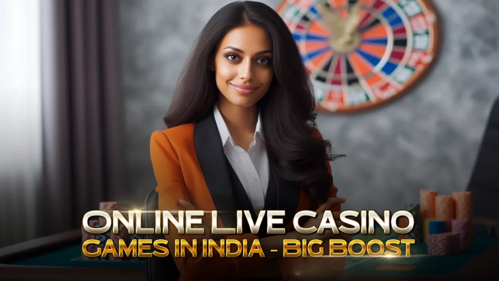 Online Live Casino Games in India – Big Boost