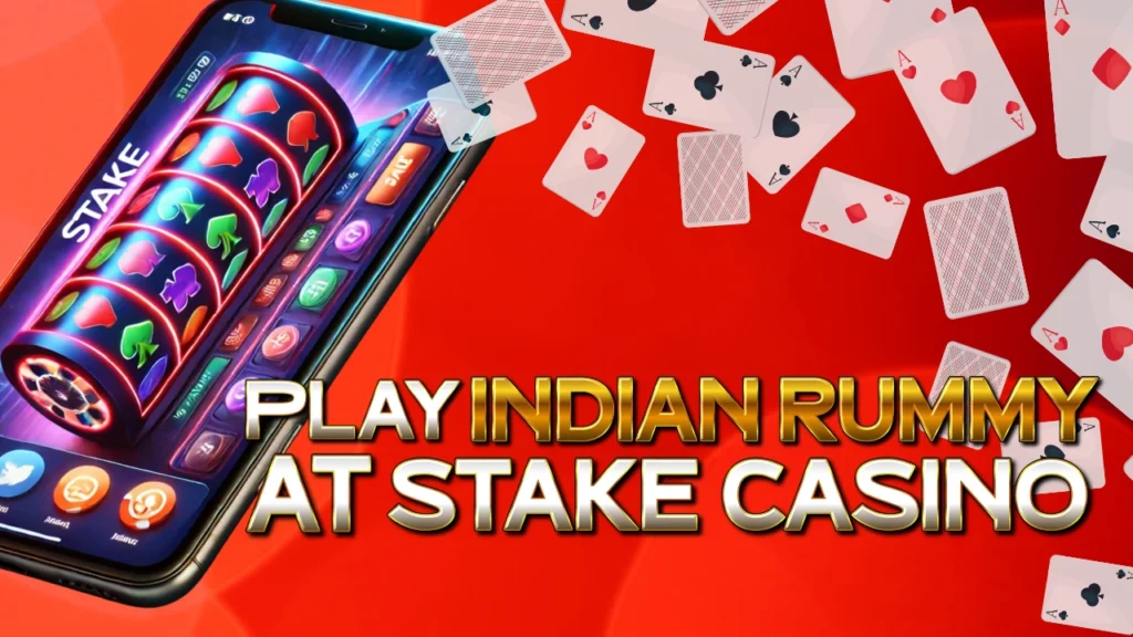 Play Indian Rummy At Stake Casino