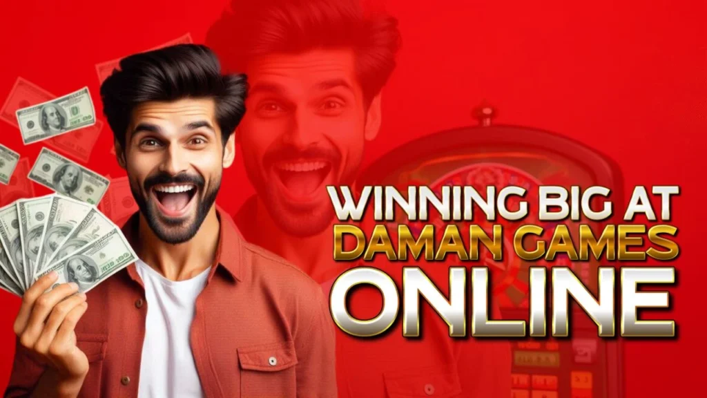 Winning Big at Daman Games Online